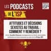 Attitudes et décisions sexistes au travail : comment y remédier ?