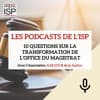 10 questions sur la transformation de l'office du magistrat