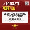 Le juge constitutionnel peut-il être remis en question ?